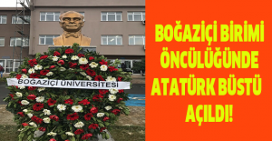 TGB Boğaziçi Birimi Öncülüğünde Atatürk Büstü Açıldı!