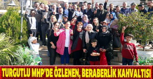 Turgutlu MHP’de Özlenen, Beraberlik Kahvaltısı.