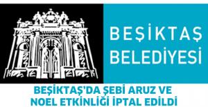 Beşiktaş’da Şebi Aruz ve Noel etkinliği iptal edildi