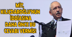 MİT, Kılıçdaroğlu'nun iddiasına daha önce bu cevabı vermiş