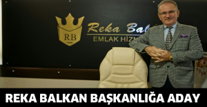 Reka Balkan başkanlığa aday
