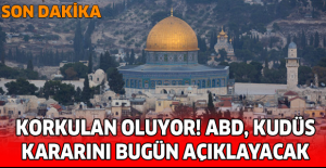 Son dakika... Korkulan oluyor! ABD, Kudüs kararını bugün açıklayacak