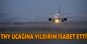 THY uçağına yıldırım isabet etti