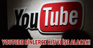 Youtube binlerce kişiyi işe alacak!