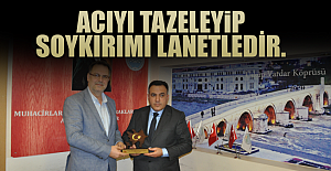 Acıyı Tazeleyip Soykırımı Lanetledir.