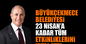Büyükçekmece Belediyesi 23 Nisan’a kadar tüm etkinliklerini iptal etti