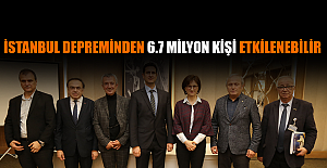 “İstanbul Depreminden 6.7 Milyon Kişi Etkilenebilir”