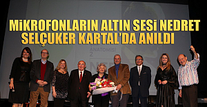 Mikrofonların Altın Sesi Nedret Selçuker Kartal’da Anıldı