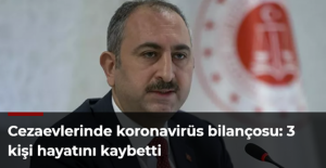 Cezaevlerinde koronavirüs bilançosu: 3 kişi hayatını kaybetti