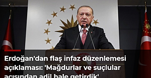 Erdoğan'dan flaş infaz düzenlemesi açıklaması: 'Mağdurlar ve suçlular açısından adil hale getirdik'