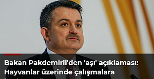 Bakan Pakdemirli'den 'aşı' açıklaması: Hayvanlar üzerinde çalışmalara başlayacağız