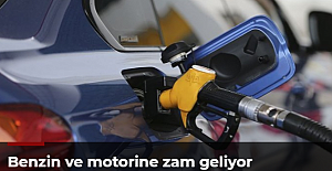 Benzin ve motorine zam geliyor