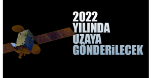 2022 yılında uzaya gönderilecek