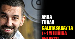 Arda Turan Galatasaray'la 1+1 yıllığına anlaştı!