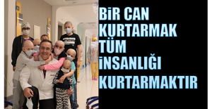 "Bir Can Kurtarmak, Tüm İnsanlığı Kurtarmaktır"
