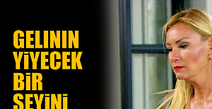 Gelinin yiyecek bir şeyini bulamadım