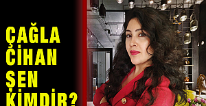Çağla Cihan Şen Kimdir?