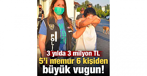 3 yılda 3 milyon lirayı zimmetlerine geçiren 6 kişi gözaltında