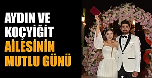 Aydın ve Koçyiğit Ailesinin Mutlu Günü