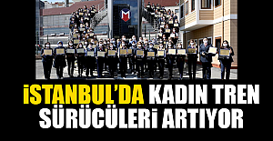 İstanbul’da Kadın Tren Sürücüleri Artıyor