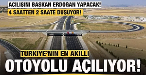 Türkiye'nin en akıllı yolu! Açılışını Başkan Erdoğan yapacak!