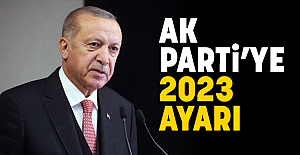 AK PARTİ’YE 2023 AYARI