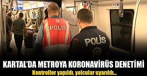 Kartal'da metroda koronavirüs denetimi