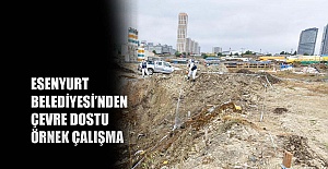 Esenyurt belediyesinden çevre dostu örnek çalışma