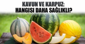 Kavun ve karpuz: Hangisi daha sağlıklı?