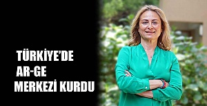 Türkiye’de Ar-Ge merkezi kurdu