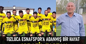 Tuzluca Esnafspor’a adanmış bir hayat: İsrafil Taştan
