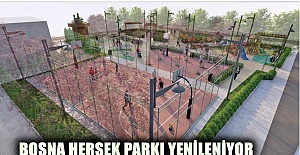 BOSNA HERSEK PARKI YENİLENİYOR