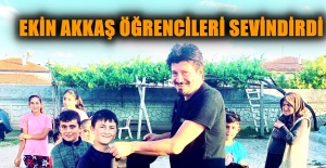 EKİN AKKAŞ ÖĞRENCİLERİ SEVİNDİRDİ