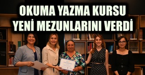 OKUMA YAZMA KURSU YENİ MEZUNLARINI VERDİ