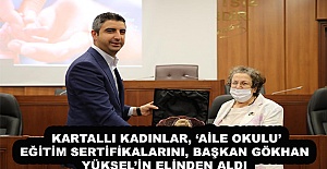 Kartallı Kadınlar, ‘Aile Okulu’ Eğitim Sertifikalarını, Başkan Gökhan Yüksel’in Elinden Aldı
