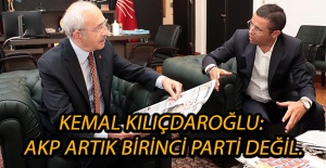 Kemal Kılıçdaroğlu: AKP artık birinci parti değil.