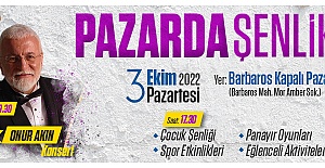 BARBAROS KAPALI PAZAR ALANI’NDA ŞENLİK VAR