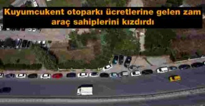 Kuyumcukent otoparkı ücretlerine gelen zam araç sahiplerini kızdırdı