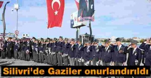 Silivri'de Gaziler onurlandırıldı
