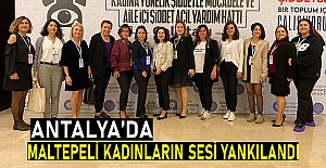 Antalya’da Maltepeli kadınların sesi yankılandı