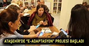 Ataşehir’de ‘’E-Adaptasyon’’ projesi başladı