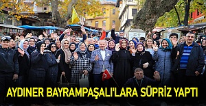 Aydıner bayrampaşalı'lara süpriz yaptı