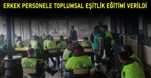 Erkek personele toplumsal eşitlik eğitimi verildi