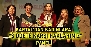 Kartal’dan Kadınlara “Şiddete Karşı Haklarımız”  Paneli