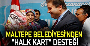 Maltepe belediyesi'nden "Halk Kart" desteği