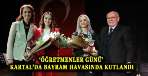 ‘Öğretmenler Günü’ Kartal’da Bayram Havasında Kutlandı