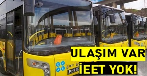 Ulaşım var İETT yok!