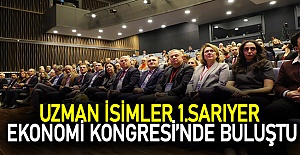 Uzman isimler 1.sarıyer ekonomi kongresi’nde buluştu