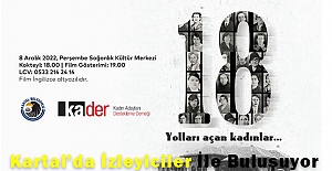 18 Yolları Açan Kadınlar’ Belgeseli, Kartal’da İzleyiciler İle Buluşuyor