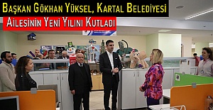Başkan Gökhan Yüksel, Kartal Belediyesi Ailesinin Yeni Yılını Kutladı